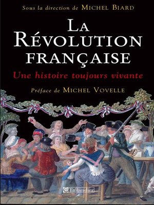 cover image of La Révolution française--Une histoire toujours vivante